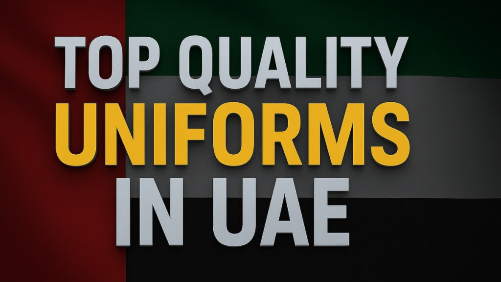 Top Quality Uniforms In UAE